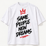 Same People New Dreams Tees