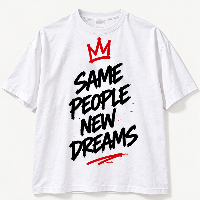 Same People New Dreams Tees