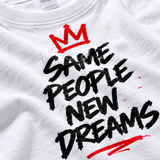 Same People New Dreams Tees