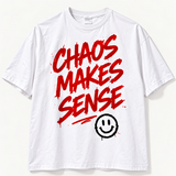 Chaos Makes Sense Tees New